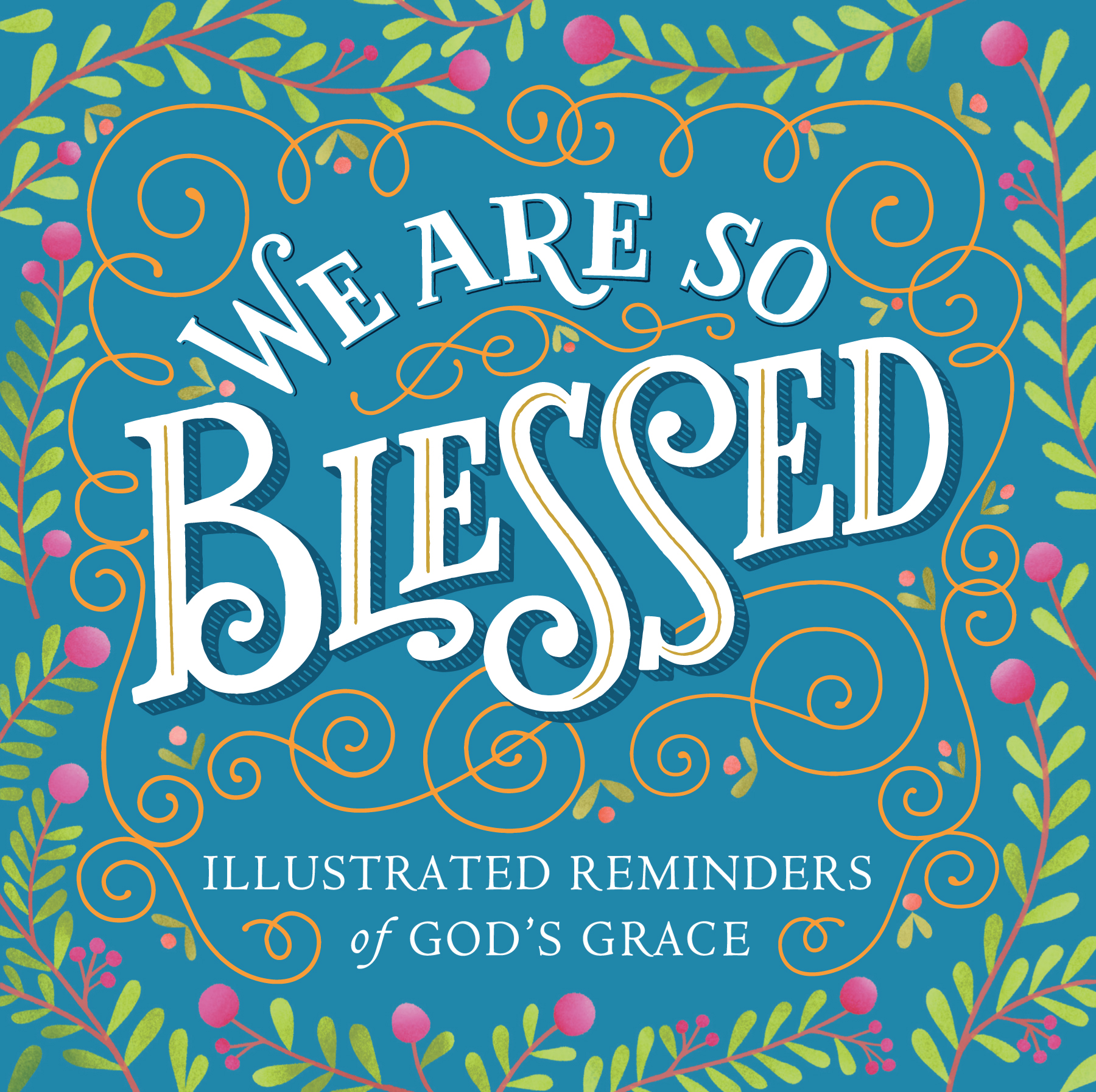 Floral illustration with We Are So Blessed text, emphasizing gratitude and grace on a blue background.
