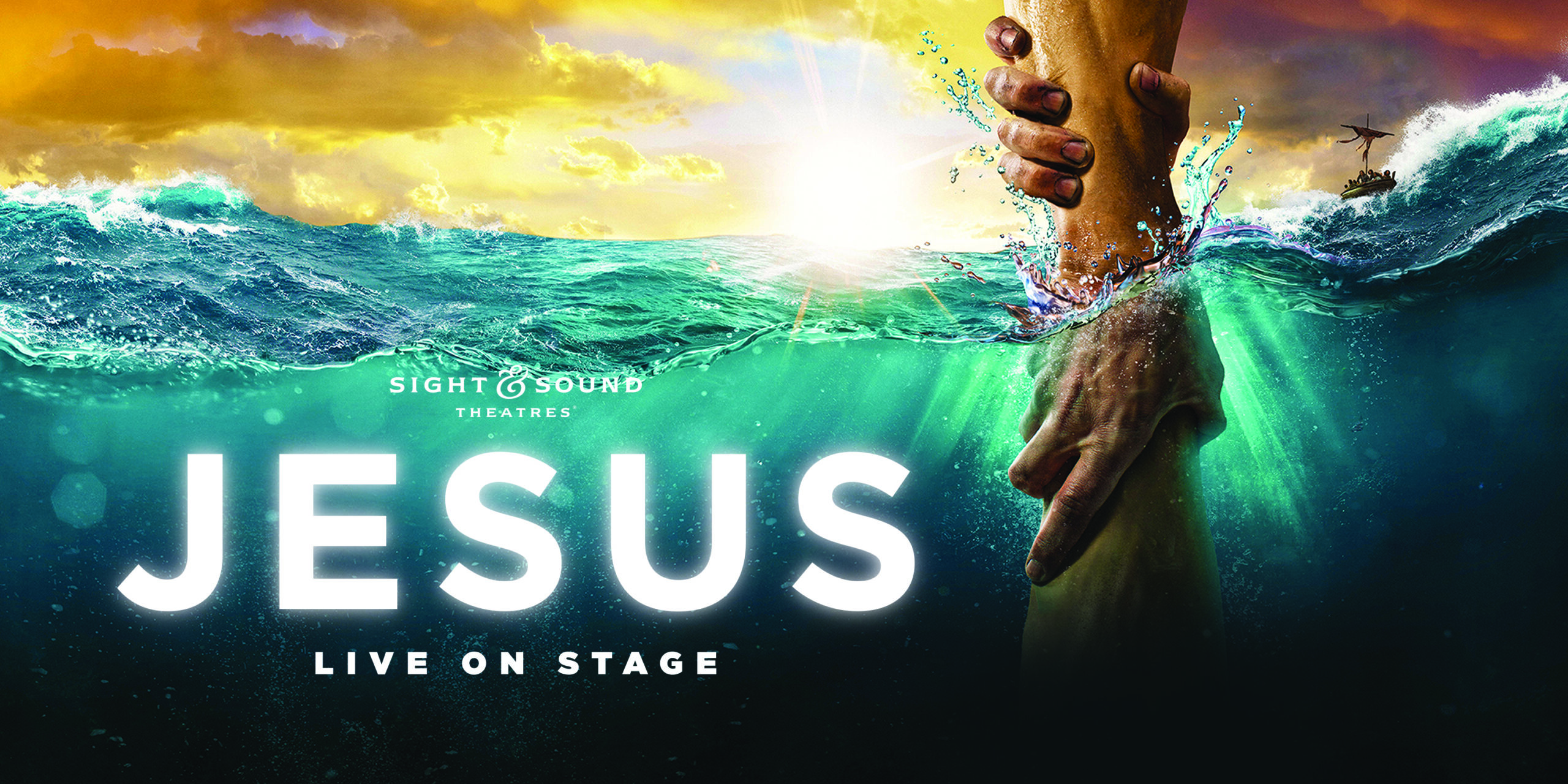 Poster of Sight & Sound Theatres' live show 'Jesus' with hands reaching through vibrant ocean waves.
