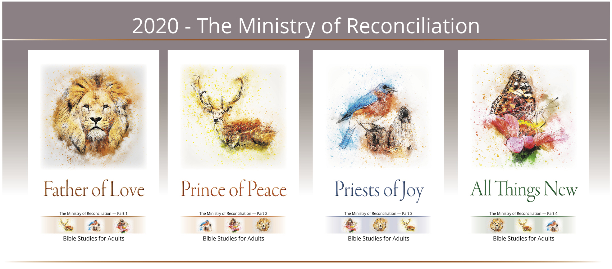 2020 Ministry of Reconciliation Bible study covers: lion, deer, bird, butterfly - themes of love, peace, joy, renewal.